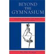 Beyond the Gymnasium Educating the Middle-Class Bodies in Classical Germany