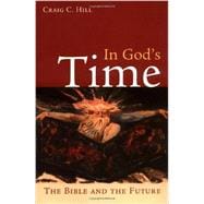 In God's Time : The Bible and the Future