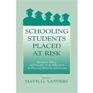 Schooling Students Placed at Risk: Research, Policy, and Practice in the Education of Poor and Minority Adolescents