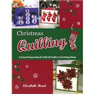 Christmas Quilling A Great Sourcebook Full of Festive Greeting Ideas