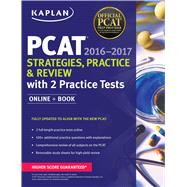 Kaplan PCAT 2016-2017 Strategies, Practice, and Review with 2 Practice Tests Online + Book