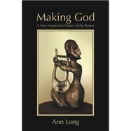 Making God: A New Materialist Theory of the Person