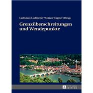 Grenzueberschreitungen Und Wendepunkte