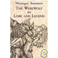 The Werewolf in Lore and Legend