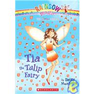 Petal Fairies #1: Tia the Tulip Fairy A Rainbow Magic Book