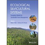 Ecological Silvicultural Systems Exemplary Models for Sustainable Forest Management