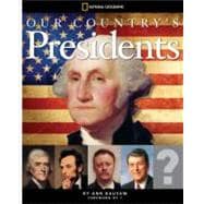 Our Country's Presidents All You Need to Know About the Presidents, From George Washington to Barack Obama