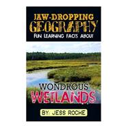 Fun Learning Facts About Wondrous Wetlands