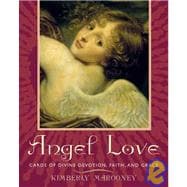 Angel Love: Cards of Devine Devotion, Faith and Grace