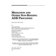 Mediation and Other Non Binding Adr Processes
