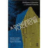 A Dangerous Place to Be