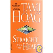 Straight from the Heart A Novel