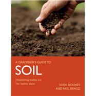 Gardener's Guide to Soil