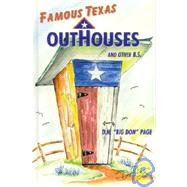 Famous Texas Outhouses and Other B. S.