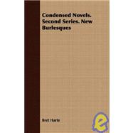 Condensed Novels. Second Series. New Burlesques