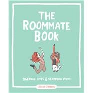 The Roommate Book Sharing Lives and Slapping Fives