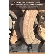 Plain Pottery Traditions of the Eastern Mediterranean and Near East: Production, Use, and Social Significance