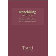 Franchising Practice and Precedents in Business Format Franchising (Fifth Edition)