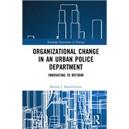Organizational Change in an Urban Police Department