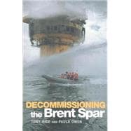 Decommissioning The Brent Spar