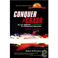 Conquer the Crash: You Can Survive and Prosper in a Deflationary Depression, Expanded and Updated