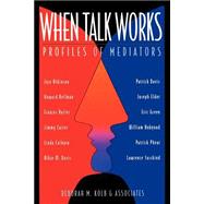 When Talk Works : Profiles of Mediators