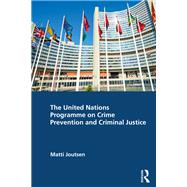 The United Nations Programme on Crime Prevention and Criminal Justice