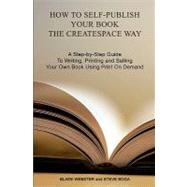 How to Self-Publish Your Book the CreateSpace Way