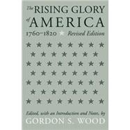 The Rising Glory of America, 1760-1820