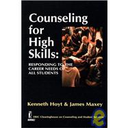 Counseling for High Skills : Responding to the Career Needs of All Students