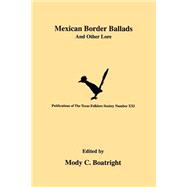 Mexican Border Ballads and Other Lore