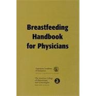 Breastfeeding Handbook for Physicians,9781581100907
