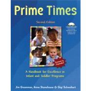 Prime Times: A Handbook for Excellence in Infant and Toddler Care (Book with CD-ROM)