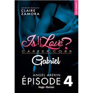 Is it love ? carter corp. Gabriel Episode 4