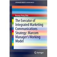 The Executor of Integrated Marketing Communications Strategy