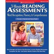 3-Minute Reading Assessments: Word Recognition, Fluency, and Comprehension: Grades 5-8 Short Passages and Step-by-Step Directions to Assess Reading Performance Throughout the Year-and Quickly Identify Students Who Need Help