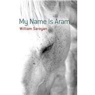 My Name Is Aram,9780486490908