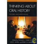 Thinking about Oral History Theories and Applications