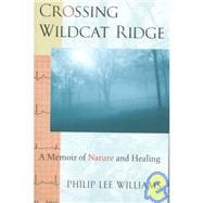 Crossing Wildcat Ridge: A Memoir of Nature and Healing