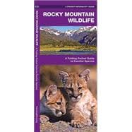 Rocky Mountain Wildlife A Folding Pocket Guide to Familiar Animals