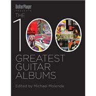 Guitar Player Presents the 100 Greatest Guitar Albums of All Time