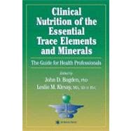 Clinical Nutrition of the Essential Trace Elements and Minerals