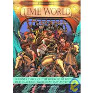 Time World: Journey Through the Horrors of History in This Action-Packed Fantasy Adventure