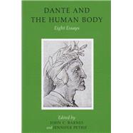 Dante and the Human Body Eight Essays