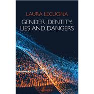 Gender Identity Lies and Dangers