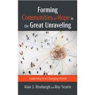 Forming Communities of Hope in the Great Unraveling