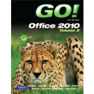 GO! with Microsoft Office 2010 Volume 2