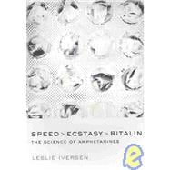 Speed, Ecstasy, Ritalin The Science of Amphetamines
