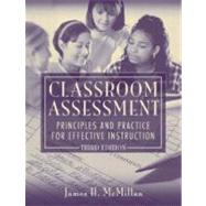 Classroom Assessment : Principles and Practice for Effective Instruction