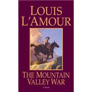 The Mountain Valley War A Novel